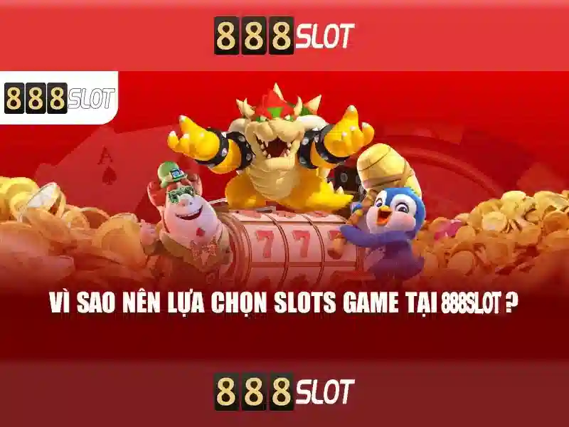 888slot - nền tảng chơi slot trực tuyến hàng đầu
